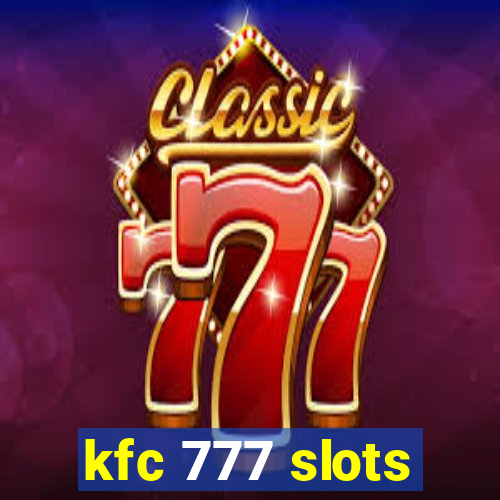 kfc 777 slots